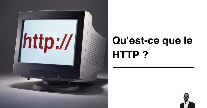 Qu'est-ce que le HTTP